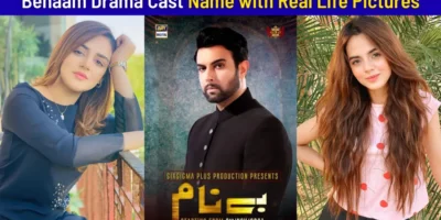 Benaam Drama Cast Name with Real Life Pictures