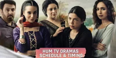 Hum TV Dramas Schedule & Timing 2024