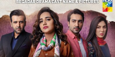 Beqadar Drama Cast Name and Pictures – Hum Tv