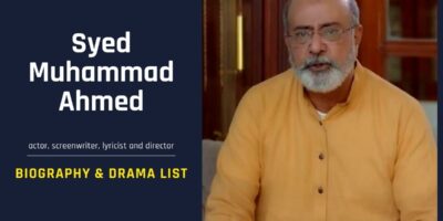 Syed Mohammad Ahmed Biography, Wife, Daughters & Drama List