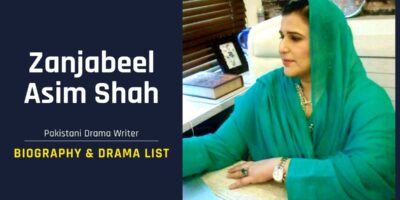 Zanjabeel Asim Shah Biography, Age, Husband & Drama List